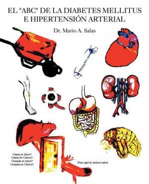 Cover of the book El "Abc" De La Diabetes Mellitus E Hipertensión Arterial by Erika Lizbeth Perez
