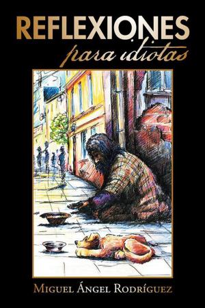 Cover of the book Reflexiones Para Idiotas by Ronny R. Flores