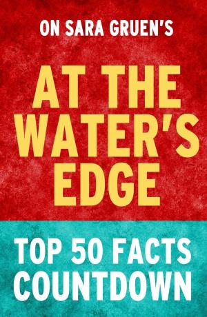 Cover of At the Water's Edge - Top 50 Facts Countdown