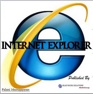 Cover of the book Internet Explorer by Palani Murugappan