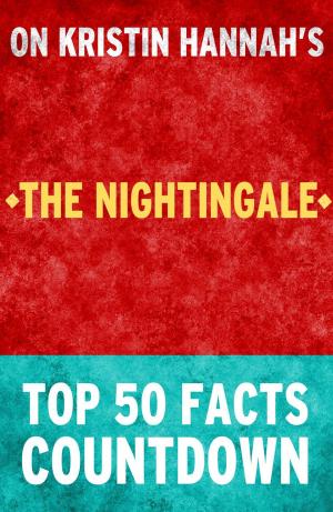 bigCover of the book The Nightingale - Top 50 Facts Countdown by 