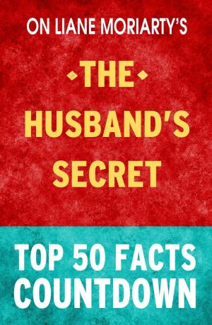 Cover of The Husband's Secret - Top 50 Facts Countdown
