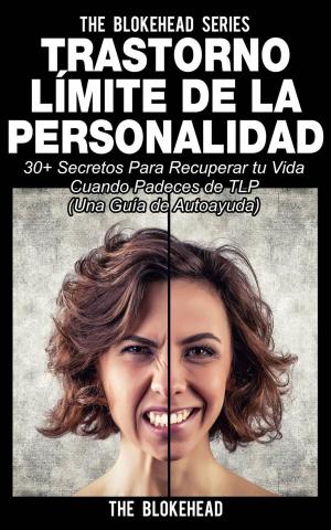 Cover of the book Trastorno Límite de Personalidad. Una guía de autoayuda by Bernard Levine