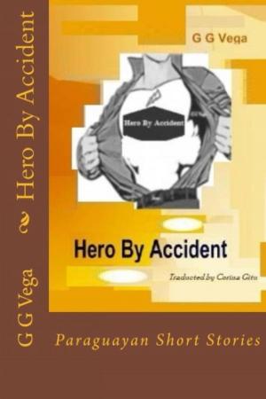 Cover of the book Hero By Accident by Bernard Levine