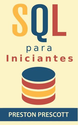 Cover of the book SQL para Iniciantes by CAPT KUNAL NARAYAN UNIYAL, LAURENCE MITRY