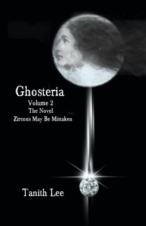 bigCover of the book Ghosteria 2: The Novel: Zircons May Be Mistaken by 