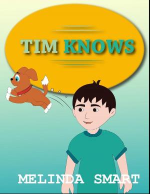 Cover of the book Tim Knows by Melinda Smart