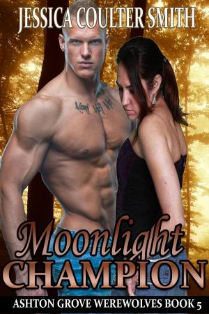 Cover of the book Moonlight Champion by Jessica Coulter Smith