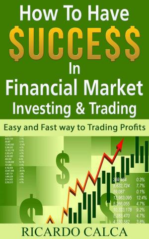 Cover of How to have $uccess in Financial Market Investing & Trading