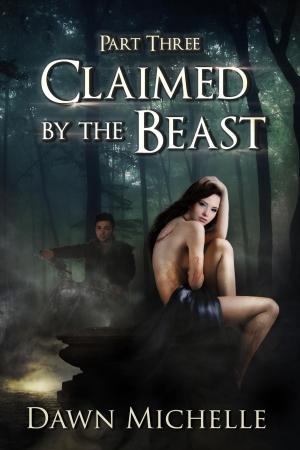 Book cover of Claimed by the Beast - Part Three