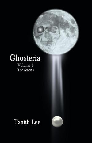Book cover of Ghosteria 1: The Stories