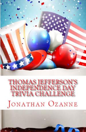 Cover of the book Thomas Jefferson's Independence Day Trivia Challenge by Donald J. Fraser