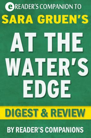 Book cover of At the Water's Edge: A Novel by Sara Gruen | Digest & Review