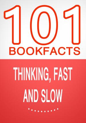 Cover of the book Thinking, Fast and Slow - 101 Amazing Facts You Didn't Know by G Whiz