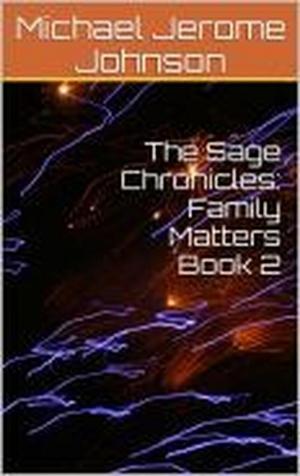 Cover of The Sage Chronicles: Family Matters, Book 2