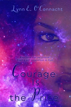 Book cover of Courage Is the Price