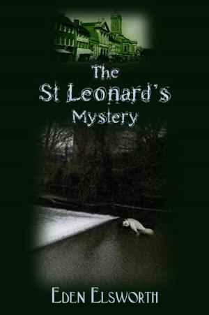 Cover of The St Leonard's Mystery by Eden Elsworth, Eden Elsworth