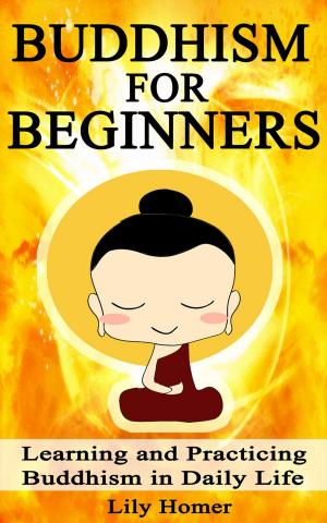 bigCover of the book Buddhism for Beginners: Learning and Practicing Buddhism in Daily Life by 