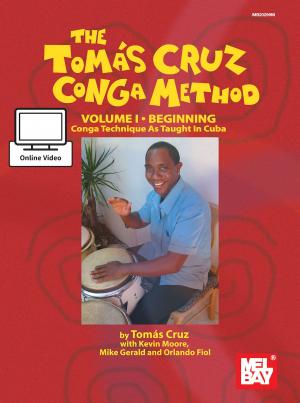 Cover of the book Tomas Cruz Conga Method Volume 1 - Begining by Dix Bruce, Gerald Jones