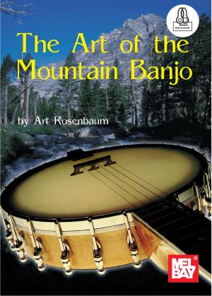 Cover of the book The Art of Mountain Banjo by Stanley Yates