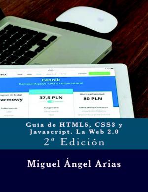 Cover of the book Guía de HTML5, CSS3 y Javascript. La Web 2.0 by Ángel Arias, Alicia Durango