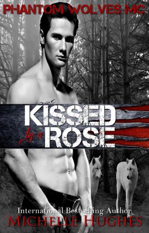 Cover of the book Kissed by a Rose by Corinne Mills