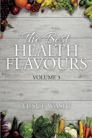 Cover of the book The Best Health Flavours by Dr. Tabowei