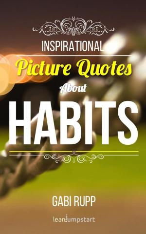 Book cover of Habit Quotes: Inspirational Picture Quotes about Habits