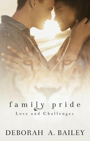 Cover of the book Family Pride: Love and Challenges by Rebekah Daniels