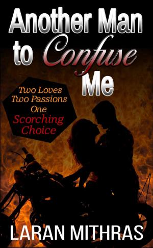 Cover of the book Another Man to Confuse Me by Destynee Worthen