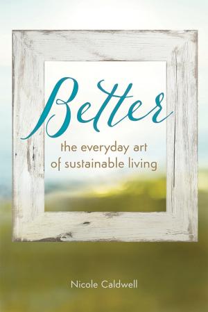 Cover of the book Better by Satish Kumar