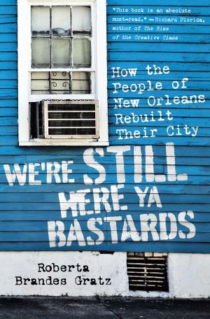 Cover of the book We're Still Here Ya Bastards by Rosabeth Moss Kanter