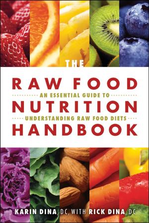 Cover of the book The Raw Food Nutrition Handbook by Ellen Jaffe Jones, Joel Kahn, MD, Beverly Lynn Bennett