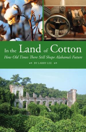 Cover of the book In the Land of Cotton by Sheldon Hackney