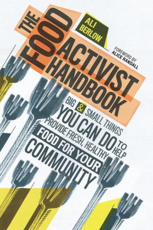 Cover of the book The Food Activist Handbook by Editors of Storey Publishing