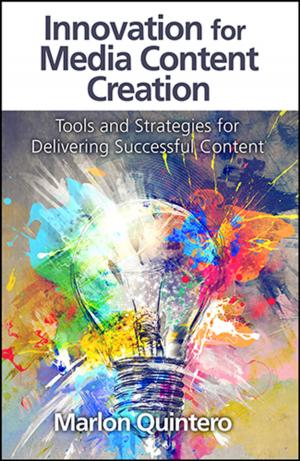 Cover of the book Innovation for Media Content Creation by JM Ross