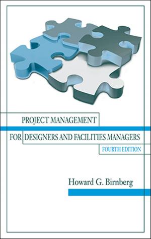 Book cover of Project Management for Designers and Facilities Managers, 4th Edition