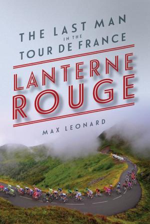Cover of the book Lanterne Rouge: The Last Man in the Tour de France by Trevor Norton