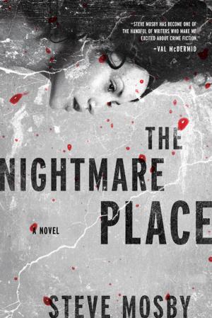 Cover of the book The Nightmare Place: A Novel by Stanley W Beesley