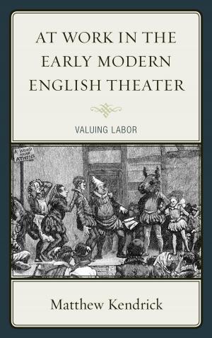 Cover of the book At Work in the Early Modern English Theater by Nathalie Vienne-Guerrin