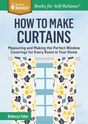 Cover of the book How to Make Curtains by Rhonda Massingham Hart