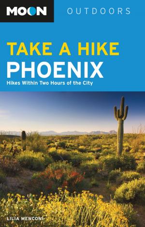 Cover of the book Moon Take a Hike Phoenix by Rick Steves, Honza Vihan