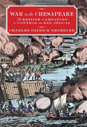 Cover of the book War in the Chesapeake by Joseph Stanik