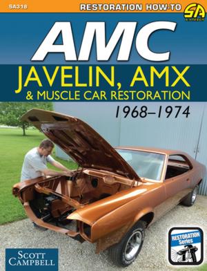 Cover of AMC Javelin, AMX, and Muscle Car Restoration 1968-1974
