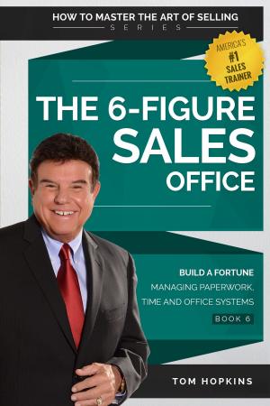 Cover of the book The 6-Figure Sales Office by David T. Maddox