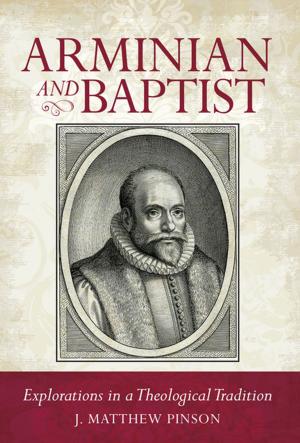 Cover of the book Arminian and Baptist by Mark McPeak, Emily White Youree
