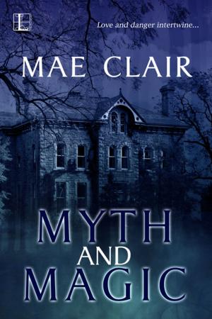 Cover of the book Myth and Magic by Lexi George
