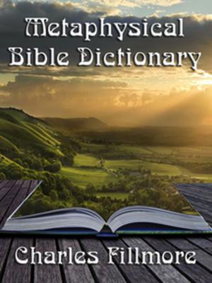 Cover of the book Metaphysical Bible Dictionary by Nelson S. Bond