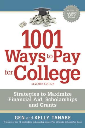 Cover of the book 1001 Ways to Pay for College by Rosalind P. Marie, C. Claire Law