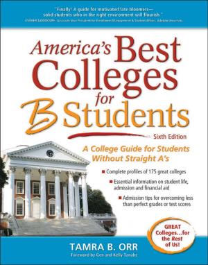 Cover of the book America's Best Colleges for B Students by Gen Tanabe, Kelly Tanabe